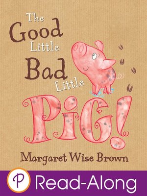 cover image of The Good Little Bad Little Pig
